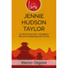 Jennie Hudson Taylor: An Adventurous Spirit, Courageous Faith and a Trailblazing Call to China