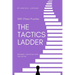 The Tactics Ladder - Beginner I: 500 Chess Puzzles, 600 Rating level, 2nd edition