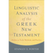 Linguistic Analysis of the Greek New Testament: Studies in Tools, Methods, and Practice