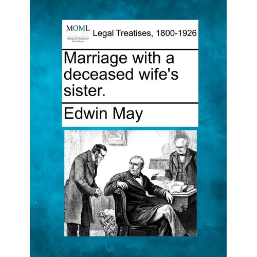 Marriage with a Deceased Wife's Sister.
