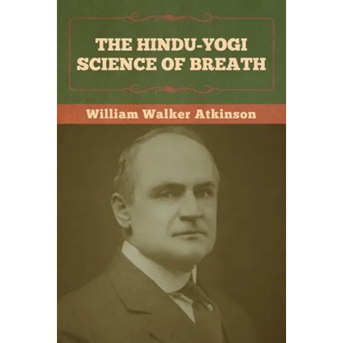 The Hindu-Yogi Science of Breath