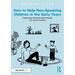 How to Help Non-Speaking Children in the Early Years: Supporting Communication Through Joy and Connection