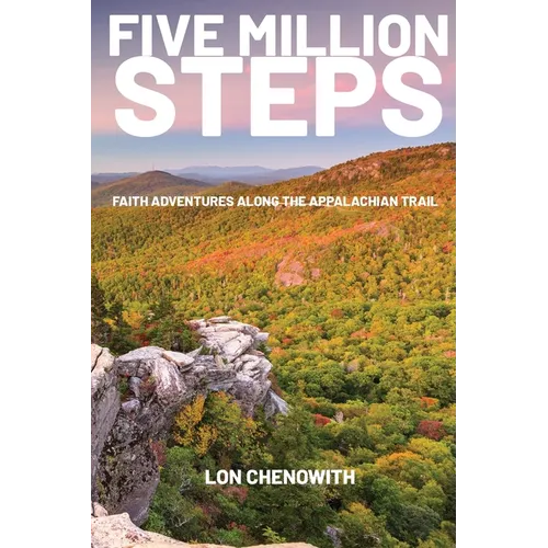 Five Million Steps: Faith Adventures along the Appalachian Trail