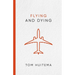 Flying and Dying