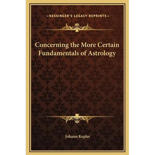 Concerning the More Certain Fundamentals of Astrology