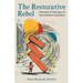 The Restorative Rebel: Memoirs and Musings on Internalized Capitalism