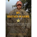 My Brother in Arms: The Exceptional Life of Mark Andrew Forester, United States Air Force Combat Controller