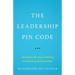 The Leadership PIN Code: Unlocking the Key to Willing and Winning Relationships