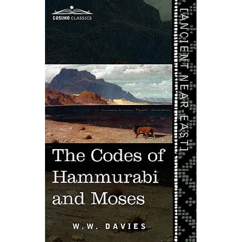 The Codes of Hammurabi and Moses