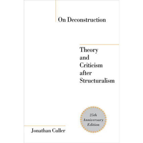 On Deconstruction: Theory and Criticism after Structuralism