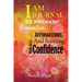 I AM Journal: 52 Weeks of Inspiration, Affirmations, and Boosting Your Self-Confidence