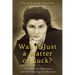 Was it Just a Matter of Luck?: A Family, the Holocaust, and the Founding of a Museum