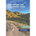 Day Hiking the Colorado Trail - Volume 1: Denver to Twin Lakes