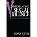 Understanding Sexual Violence: A Study of Convicted Rapists