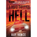 A Road Through Hell: A True Story About Alcoholism, Drug Addiction, Chronic Relapse, And Recovery