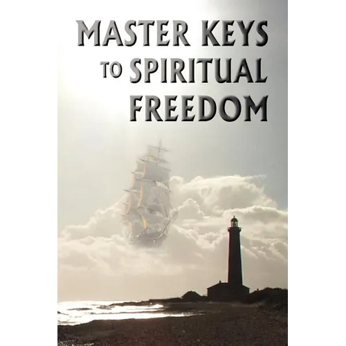 Master Keys to Spiritual Freedom