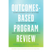 Outcomes-Based Program Review: Closing Achievement Gaps In- and Outside the Classroom With Alignment to Predictive Analytics and Performance Metrics