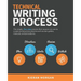 Technical Writing Process: The simple, five-step guide that anyone can use to create technical documents such as user guides, manuals, and procedures