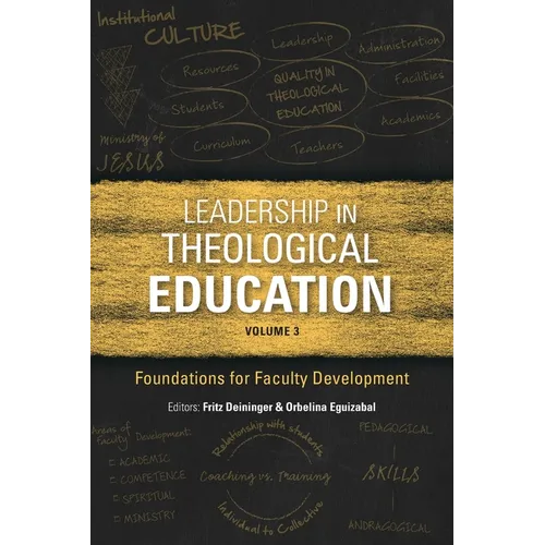 Leadership in Theological Education, Volume 3: Foundations for Faculty Development