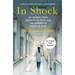 In Shock: My Journey from Death to Recovery and the Redemptive Power of Hope