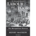 Labour and the Poor Volume III: The Metropolitan Districts