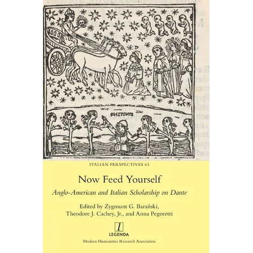 Now Feed Yourself: Anglo-American and Italian Scholarship on Dante