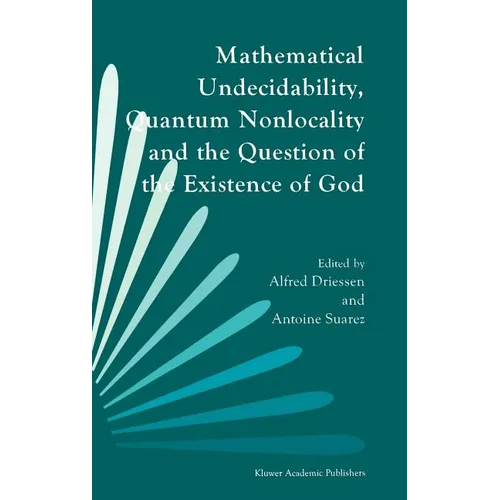 Mathematical Undecidability, Quantum Nonlocality and the Question of the Existence of God