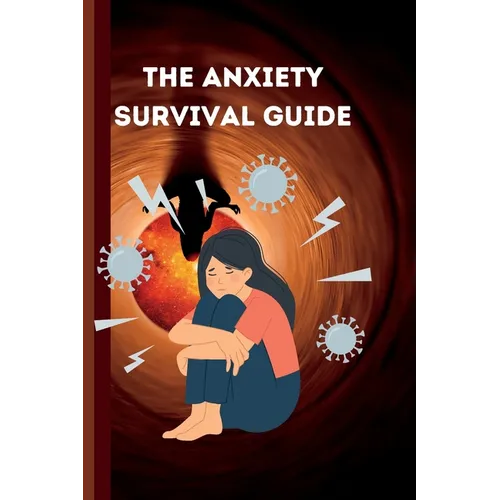 The Anxiety Survival Guide for Teens: A Teen's Guide to Thriving: A comprehensive guide with practical tips and techniques for overcoming anxiety and