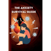 The Anxiety Survival Guide for Teens: A Teen's Guide to Thriving: A comprehensive guide with practical tips and techniques for overcoming anxiety and