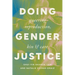 Doing Gender Justice: Queering Reproduction, Kin, and Care