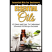 Essential Oils for Beginners: Quick and Easy to Understand Essential Oil Recipes Included
