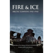 Fire & Ice Arctic Convoys 1941-1945
