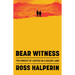 Bear Witness: The Pursuit of Justice in a Violent Land