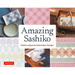 Amazing Sashiko: Modern Japanese Embroidery Designs (Full-Size Templates and Grids)
