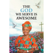 The God We Serve is Awesome