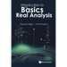 Introduction to the Basics of Real Analysis