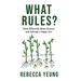 What Rules?: Think Differently About Success and Cultivate a Happy Life