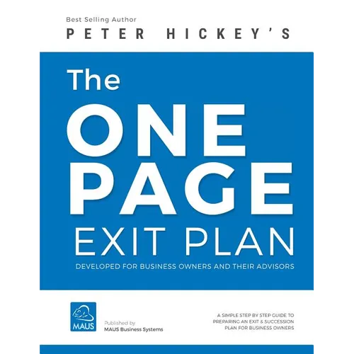 The One Page Exit Plan: The step-by-step guide to create an Exit & Succession Plan