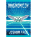 Imaginomicon (Revised Edition): Accessing the Gateway to Higher Universes (A New Grimoire for the Human Spirit)