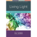 Living Light: On Seeking and Finding True Faith