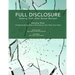 Full Disclosure: Seeking Truth After Sexual Betrayal: Volume 1: How Disclosure Can Help You Heal