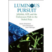 Luminous Pursuit