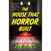 The House That Horror Built