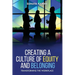 Creating a Culture of Equity and Belonging: Transforming the Workplace