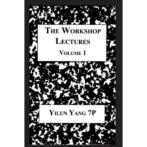 The Workshop Lectures, Volume 1