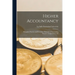 Higher Accountancy: Principles, Practice and Procedure. Elements of Accounting Practice [Assignment 1-30]
