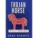 Trojan Horse: How the Left is Destroying America