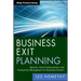 Business Exit Planning: Options, Value Enhancement, and Transaction Management for Business Owners