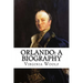 Orlando: A Biography Virginia Woolf