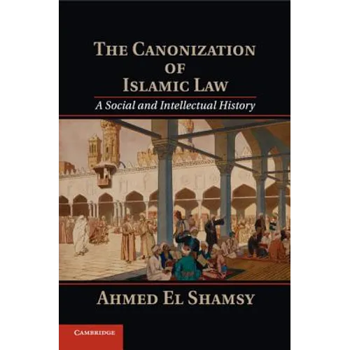 The Canonization of Islamic Law